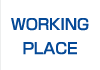 WORKING PLACE